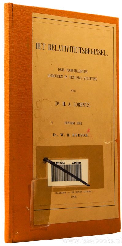 LORENTZ, H.A. - Het relativiteitsbeginsel. Drie voordrachten gehouden in Teyler's stichting. Bewerkt door W.H. Keesom.