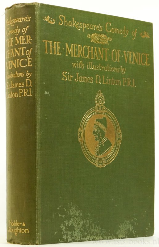 SHAKESPEARE, W. - Shakespeare's comedy of The merchant of Venice. With illustrations by sir James D. Linton.