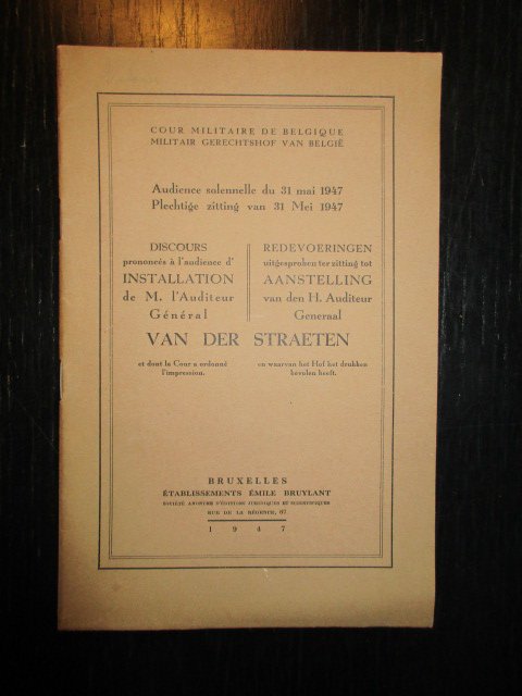 Diverse - Redevoeringen uitgesproken ter zitting tot aanstelling van den H. Auditeur Generaal Van der Straeten/Discours prononcés à l'audience d'installation de M. l'Auditeur Général Van der Straeten