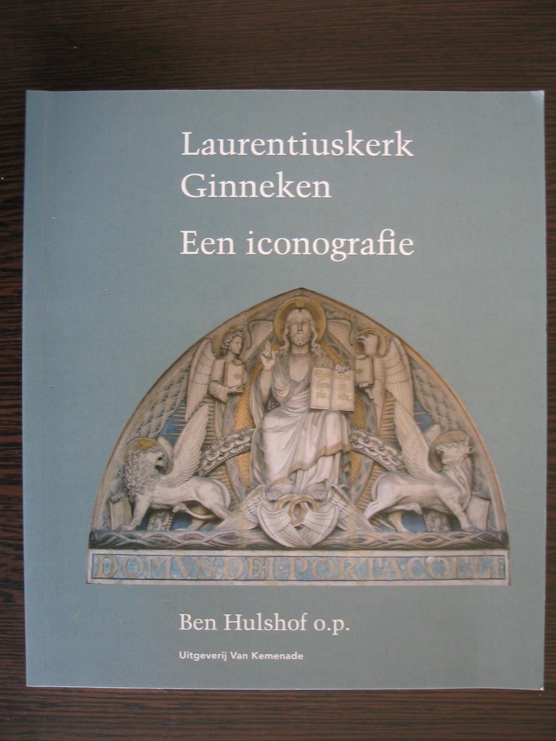Ben Hulshof o.p. - Laurentiuskerk Ginneken - Een iconografie