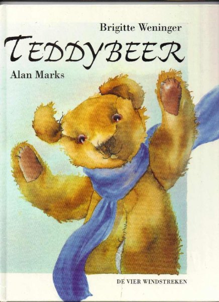 Weninger, Brigitte met paginagrote illustraties in kleur van Alan Marks - Teddybeer / Oorspronkelijke titel: Teddybär / Nederlandse tekst: M.E. Ander