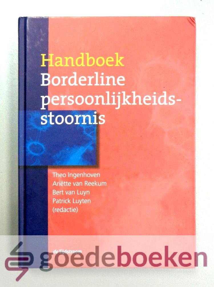 Ingenhoven, Ariette van Reekum, Bert van Luyn, Patrick Luyten (redactie), Theo - Handboek Borderline persoonlijkheidsstoornis