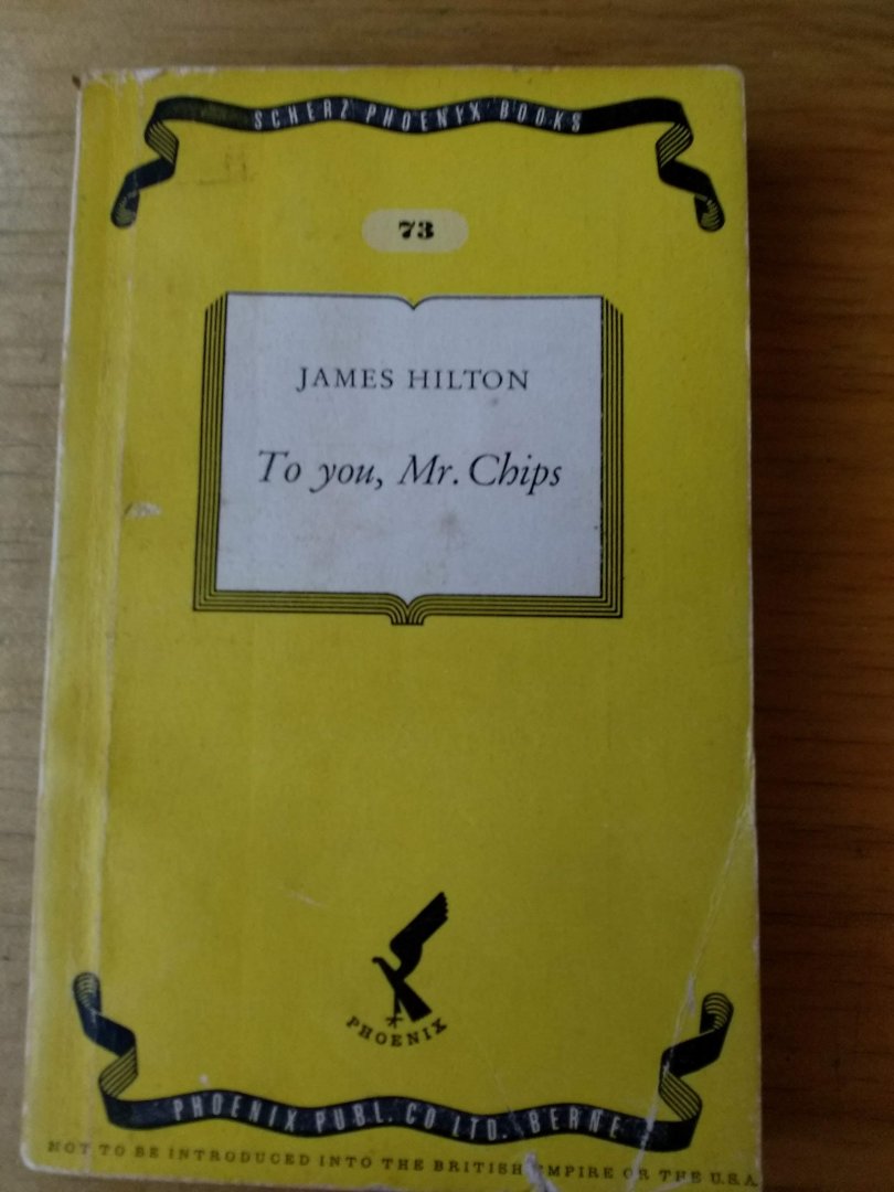Hilton, James - To You, Mr. Chips