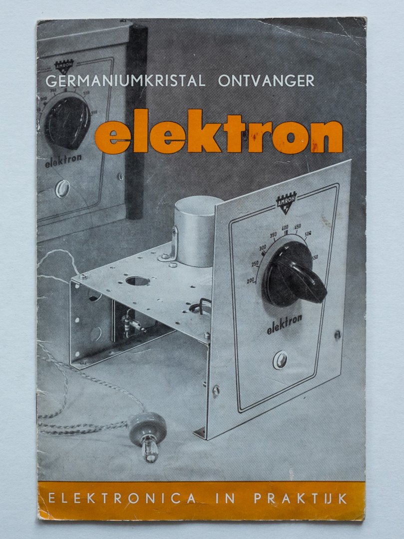  - Elektron  - Kristalontvanger met Germaniumdiode  / samengesteld onder redactie van Radio Bulletin