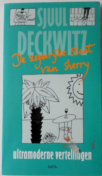 Deckwitz Sjuul - De zegenrijke staat van sherry ultramoderne vertellingen