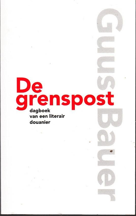 Guus Bauer - De GRENSPOST (Amsterdam UNESCO Wereld Boeken Stad)