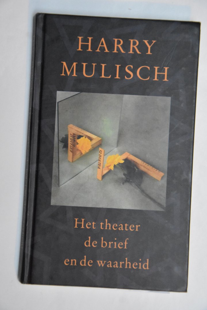 Mulisch, H. - Het theater, de brief en de waarheid