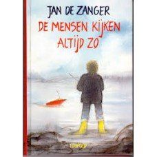 Zanger, Jan de - De mensen kijken altijd zo (hardcover)