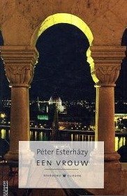 Esterházy, Péter - Een vrouw