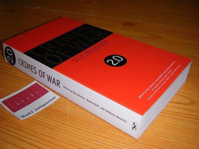 Roy Gutman, David Rieff, Anthony Dworkin (eds.) - Crimes of war 2.0 What the public should know