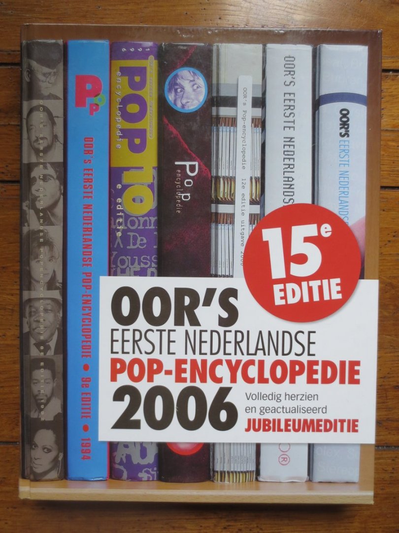 Steensma, F. - Oor' s eerste Nederlandse Pop-encyclopedie 2006 / jubileumeditie
