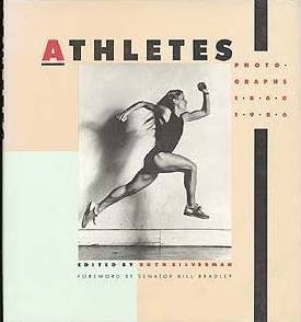 SILVERMAN, RUTH [ED.][. - Athletes: Photographs, 1860-1986.