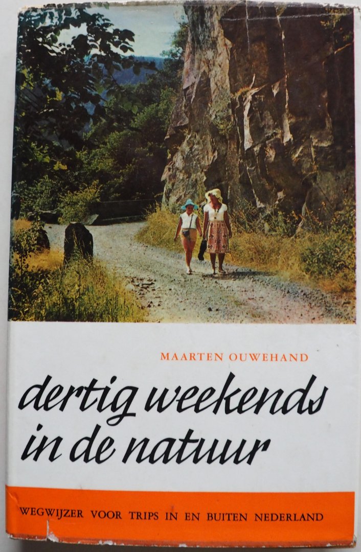 Ouwehand Maarten, ill. Wal D van der, Claus Letty, e.a. - Dertig weekends in de natuur