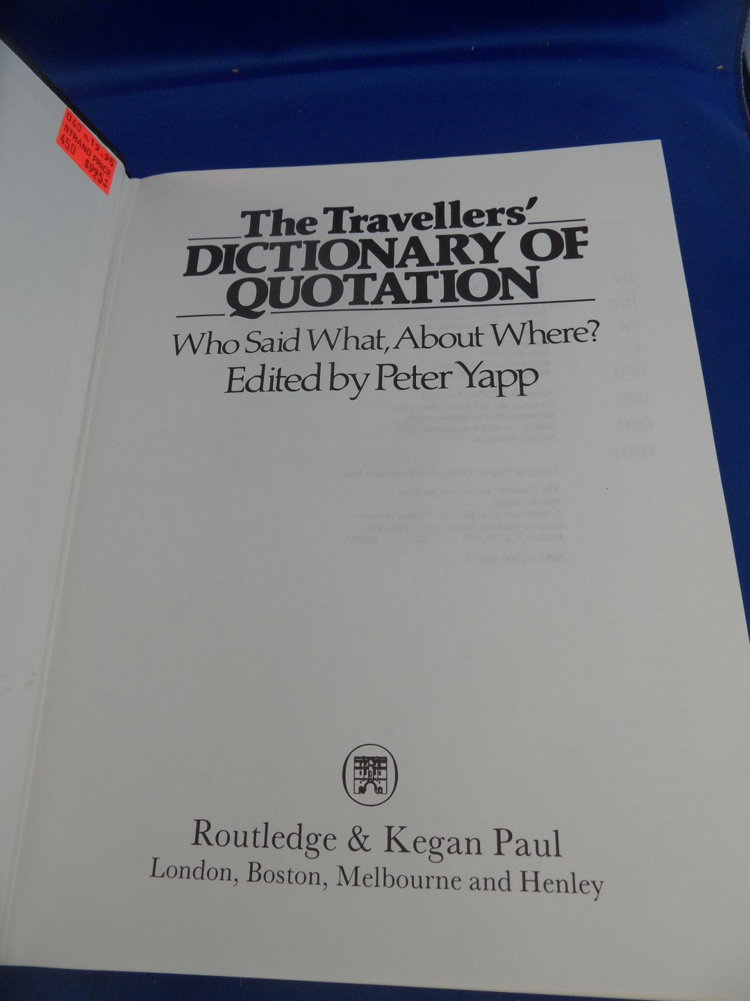 Yapp, Peter - The travellers' dictionary of quotation. Who said what, about where?