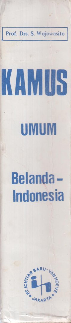 Wojowasito, Prof. drs Suwojo - Kamus Umum Belanda - Indonesia - Woordenboek Nederlands - Indonesisch