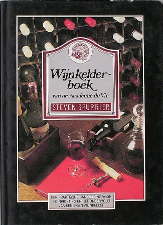 SPURRIER, STEPHEN, - Wijnkelderboek van de academie du vin.