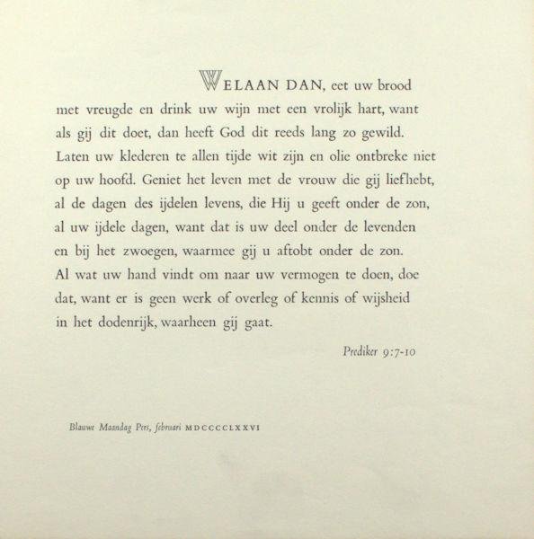  - Prediker 9: 7-10. Welaan dan, eet uw brood met vreugde...