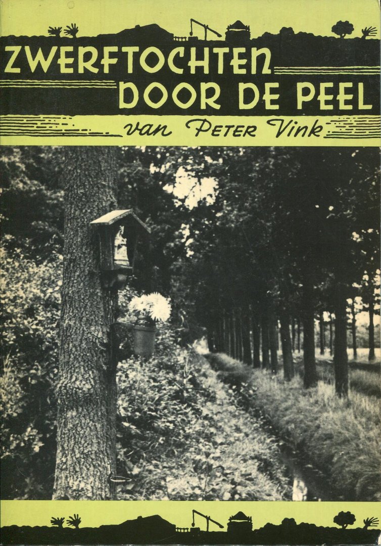 Vink, Peter - Zwerftochten door de peel deel 2