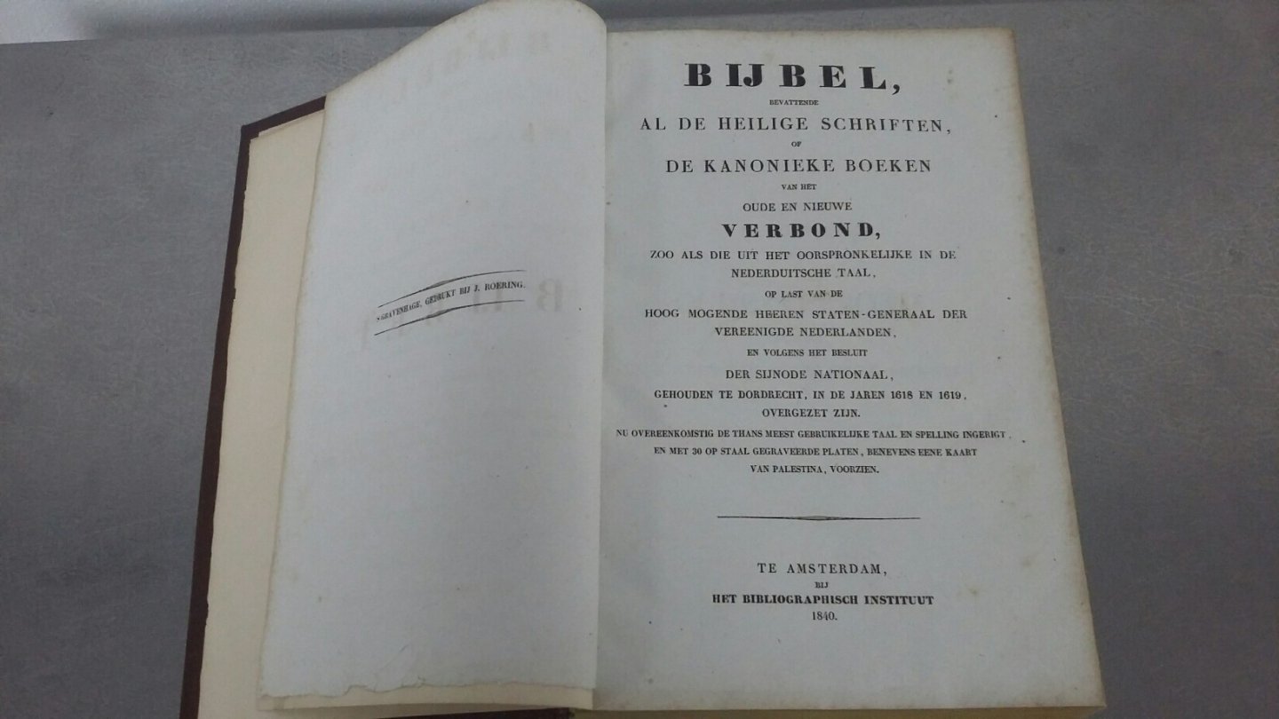  - BIJBEL bevattende al de Heilige Schriften of de Janonieke boeken van het Oude en Nieuwe Verbond, zoo als die uit het oorspronkelijke in de Nederduitsche taal, Met 30 op staal gegraveerde platen, benevens eene kaart van Palestina, voorzien.