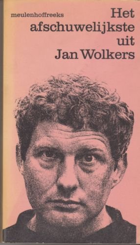Wolkers,Jan - Het afschuwelijkste uit Jan Wolkers