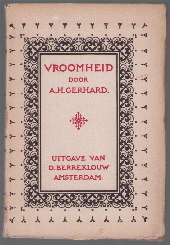 A H Gerhard - Vroomheid. Met omslagversiering van W. Polenaar.