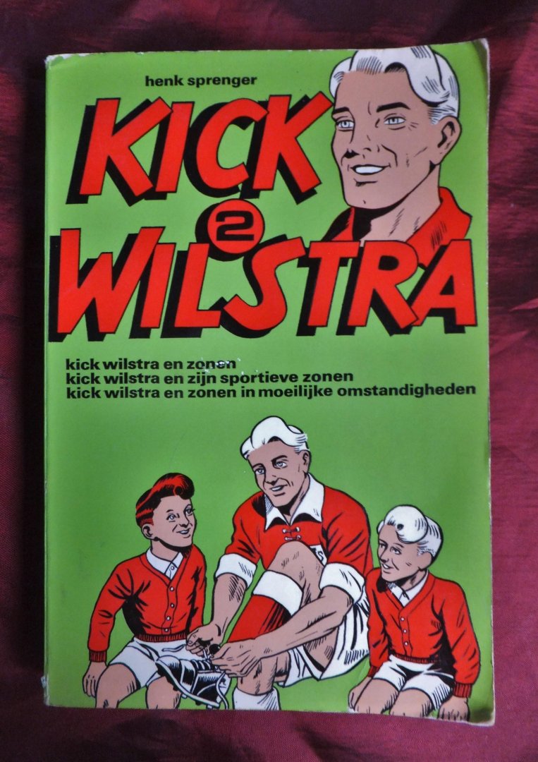 Sprenger, Henk - Deel 2 en 4 Kick Wilstra