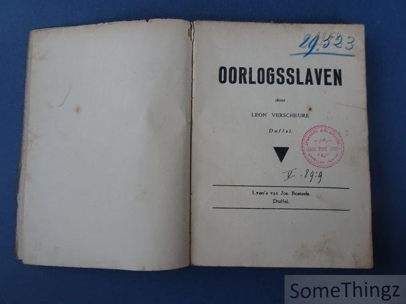 Verscheure, Leon en Bosteels, Jos [ill.] - Oorlogsslaven. De deportatie.