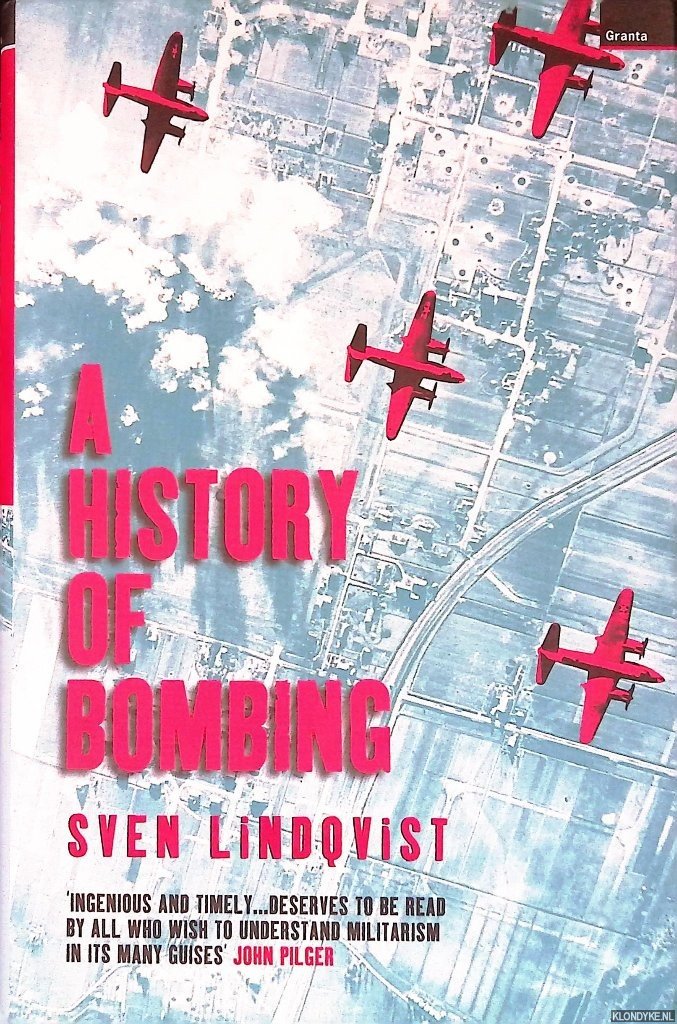 Lindqvist, Sven - A History of Bombing