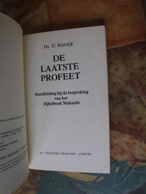 Rietdijk, Ds. D. - De laatste profeet - Handleiding bij de bespreking van het bijbelboek Maleachi