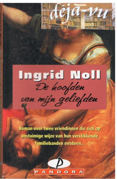 Ingrid Noll - De  hoofden van mijn geliefden