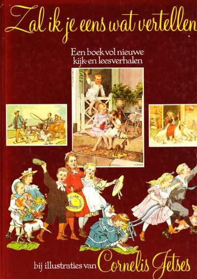 Cornelis Jetses en diverse Nederlands kinderboekenschrijvers - Zal ik je eens wat vertellen . . .
