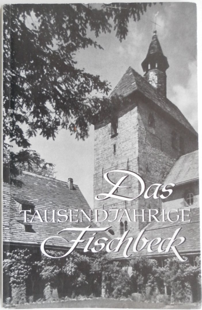 Krumwiede H W, Meyer-Bruck H - Das Tausendjährige Fischbek Mit 16 Bildtafeln