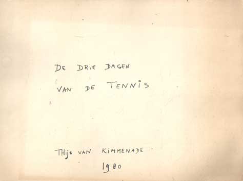 Kimmenade, Thijs van - De drie dagen van de tennis