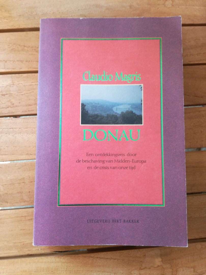 Magris, Claudio - Donau /  Een ontdekkingsreis door de beschaving van Midden-Europa en de crisis van onze tijd