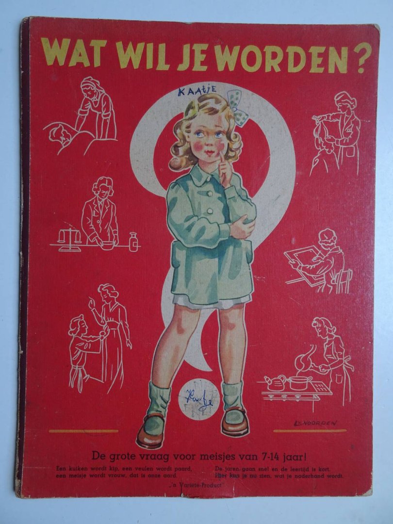 Noorden, L. van. - Wat wil je worden? De grote vraag voor meisjes van 7-14 jaar!