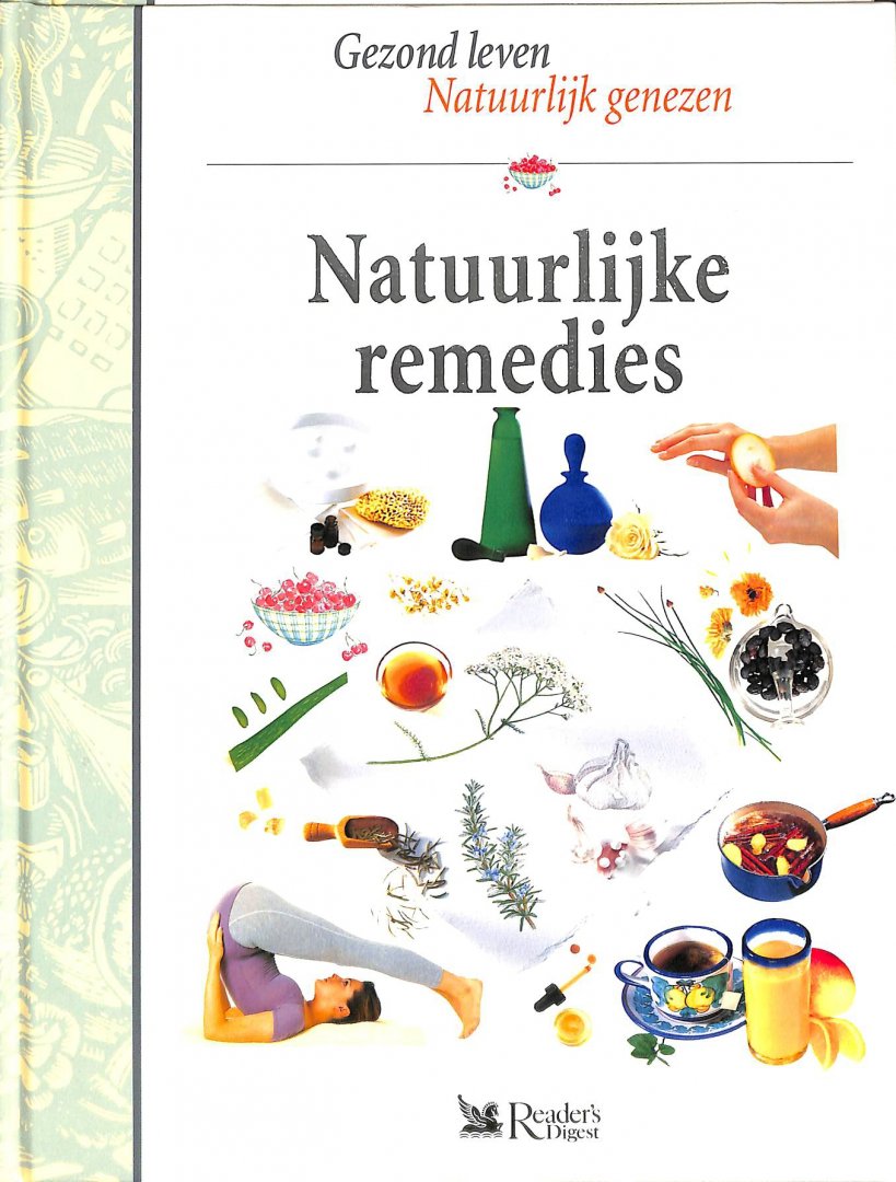 Readers digest - Gezond leven Natuurlijk genezen : Natuurlijke remedies