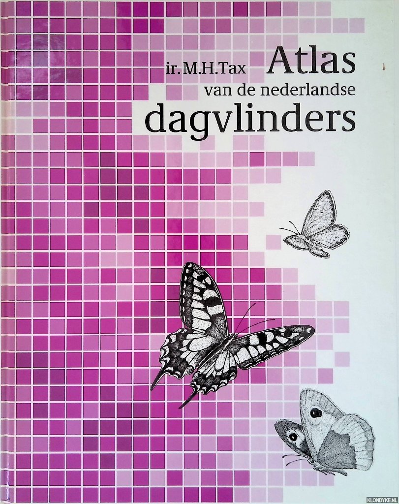 Tax, M.H. - Atlas van de Nederlandse dagvlinders