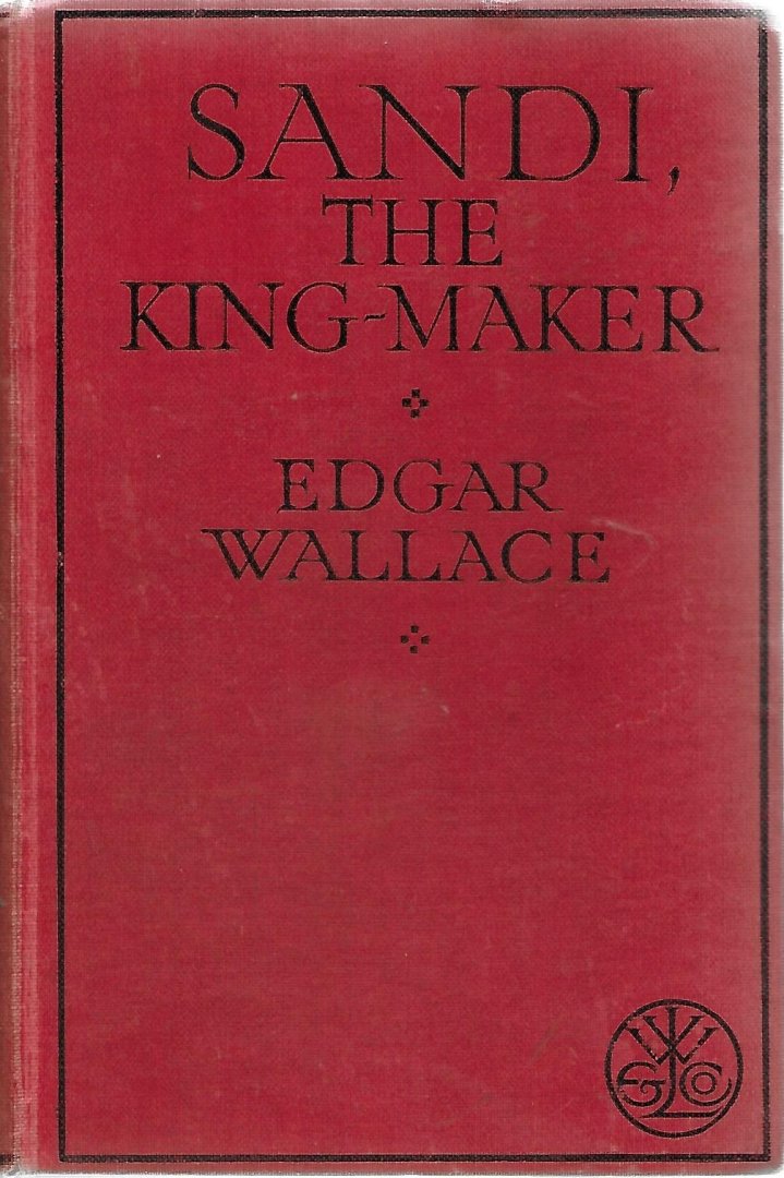 Wallace, Edgar - Sandi the King-maker