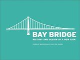 Bay Bridge - History and Design of a New Icon