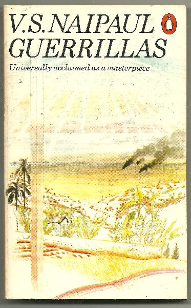 Naipaul, V.S - Guerrillas