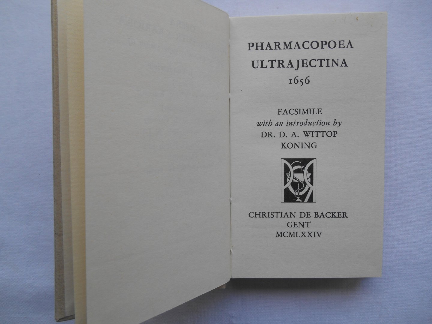 Dr. D.A. Wittop Koning (introduction) - Pharmacopoea Ultrajectina  (Utrecht) 1656 - facsimile