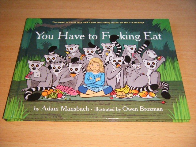 Adam Mansbach - You Have to Fucking Eat