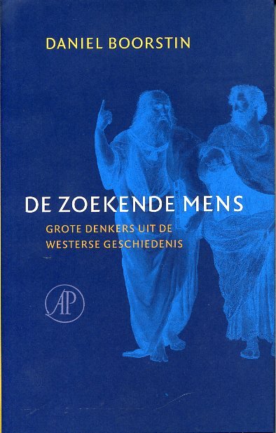 Boorstin, Daniel - De zoekende mens. Grote denkers uit de westerse geschiedenis.