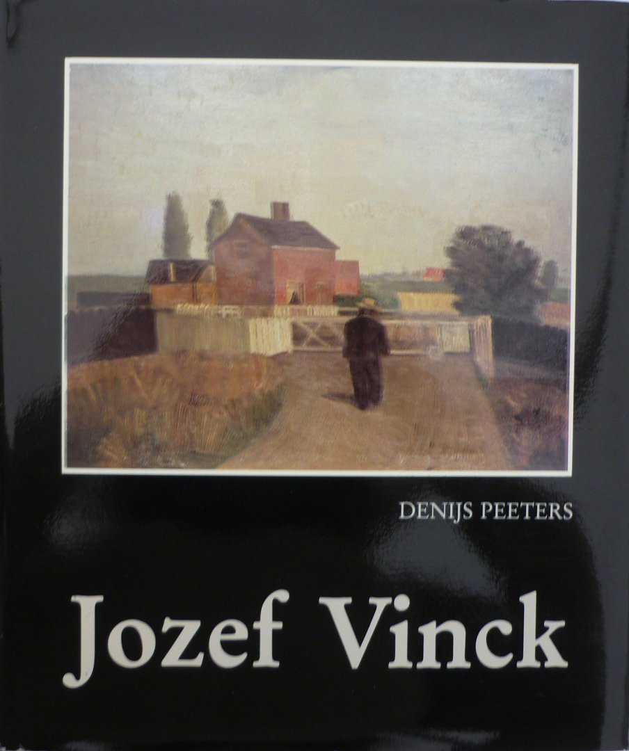 Peeters, Denijs - Jozef Vinck   Gesitueerd in de kunstgeschiedenis van zijn tijd