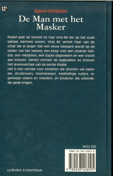 Kruijssen, Agave .. Met tekeningen van Maurice Heerdink. - De Man met het Masker of Elsabe Cruijck en Het Gevoel
