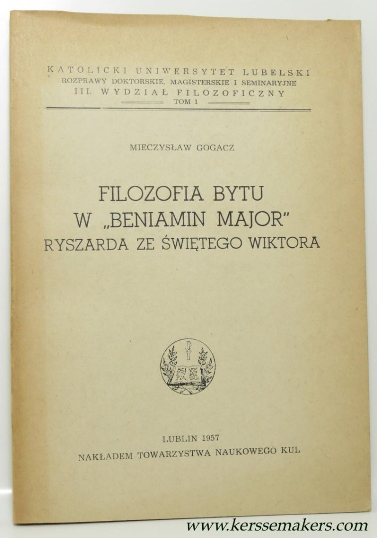 GOGACZ, MIECZYSLAW. - Filozofia Bytu W "Beniamin Major" Ryszarda ze Swietego Wiktora.