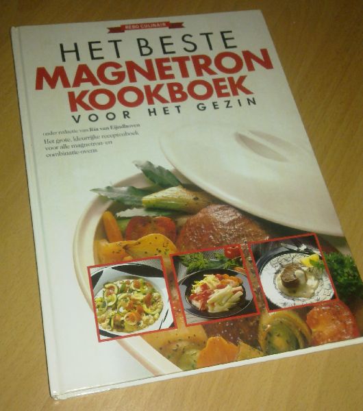 Eijndhoven, Ria van ( redactie ) - Het beste magnetronkookboek