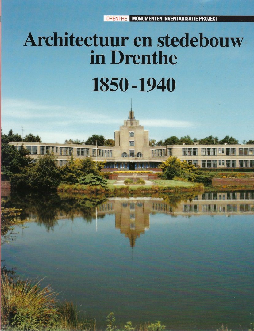 Kruiger, J.T.B. - Architectuur en stedenbouw in 1850-1940 Drenthe