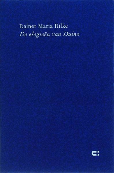 RILKE, RAINER MARIA. - De Elegiën van Duino.