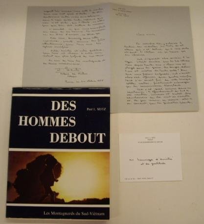 SEITZ, PAUL. - Des hommes debout : les montagnards du Sud-Viêtnam + original letter [Paul Seitz]